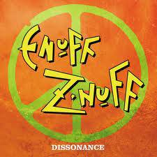 Enuff Z'nuff : Dissonance